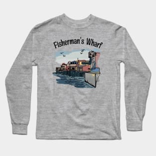 Fisherman's Wharf Long Sleeve T-Shirt